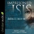 Imprisoned with Isis: Faith in the Face of Evil - Rebecca George, Petr Jasek