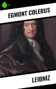 Leibniz - Egmont Colerus