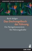 Cover-Bild zum Titel 'Das Dschungelbuch der Führung' von 'Ruth Seliger'