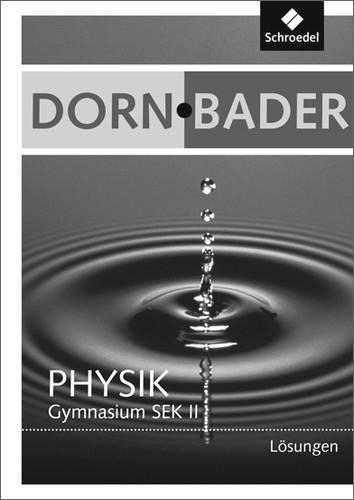 Dorn / Bader Physik SII. Lösungen. Gesamtband - 