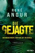 Cover-Bild zum Titel 'Die Gejagte - Sie weiß nicht, wer sie ist. Er schon.' von 'René Anour'