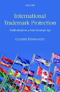 Cover-Bild zum Titel 'International Trademark Protection' von 'Graeme Dinwoodie'