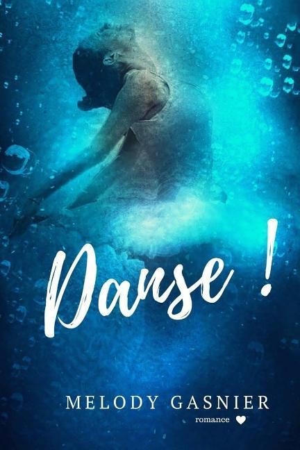 Danse ! - Melody Gasnier