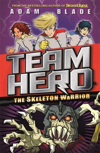 Team Hero: The Skeleton Warrior - Adam Blade