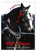 Shire Horse - Geschmückte Riesen (Wandkalender 2024 DIN A4 hoch), CALVENDO Monatskalender - Elisabeth Stanzer