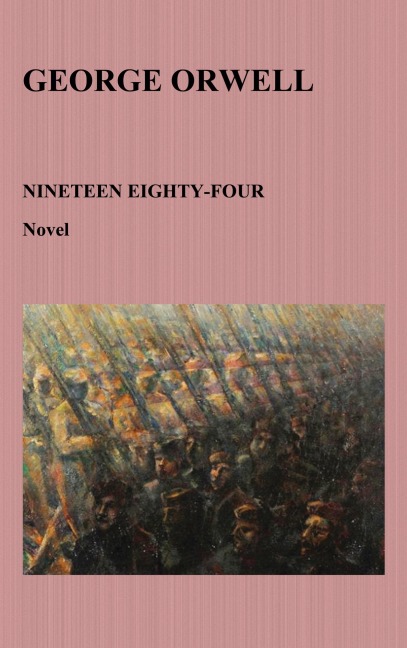 Nineteen Eighty-Four - George Orwell