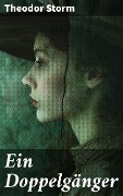 Cover-Bild zum Titel 'Ein Doppelgänger' von 'Theodor Storm'