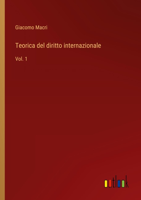 Teorica del diritto internazionale - Giacomo Macri