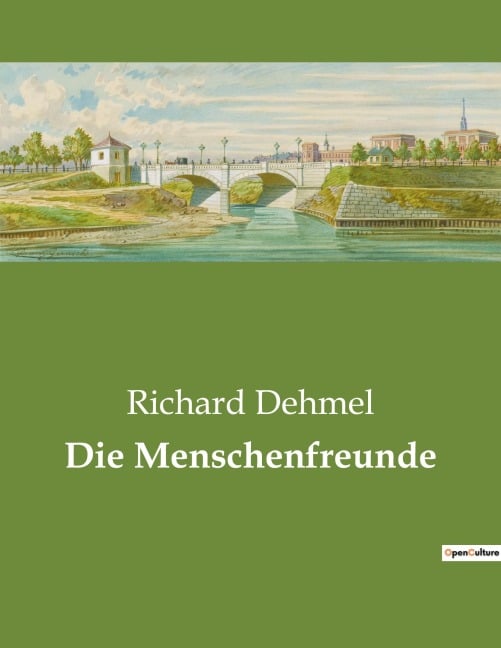 Die Menschenfreunde - Richard Dehmel