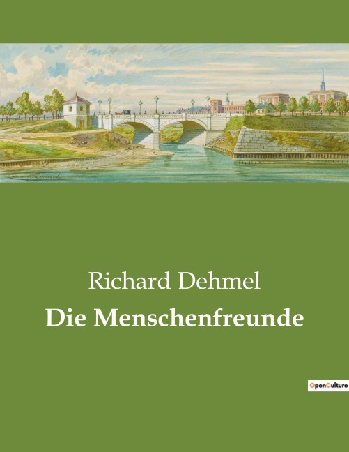 Die Menschenfreunde - Richard Dehmel
