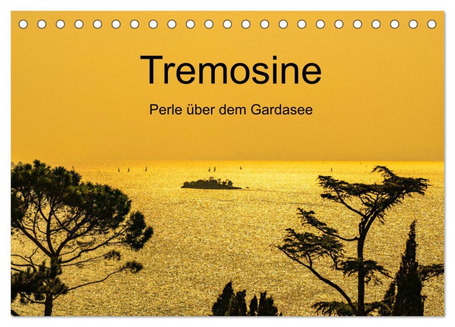 Tremosine - Perle über dem Gardasee (Tischkalender 2026 DIN A5 quer), CALVENDO Monatskalender - Ulrich Männel - studio-fifty-five
