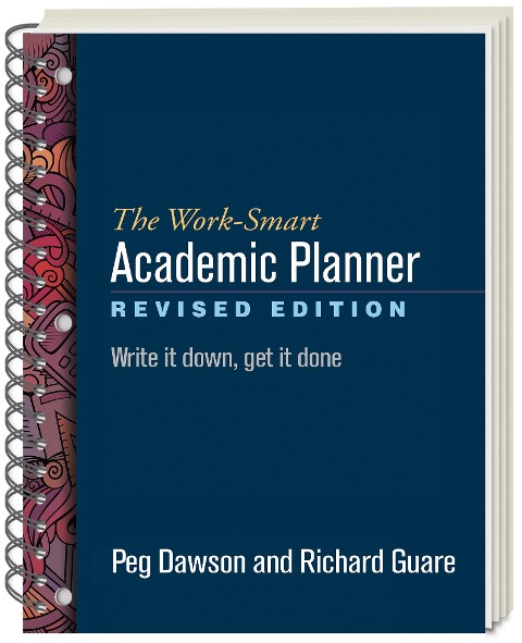The Work-Smart Academic Planner - Peg Dawson, Richard Guare