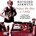 Cover-Bild zum Titel 'Today We Die a Little' von 'Richard Askwith'