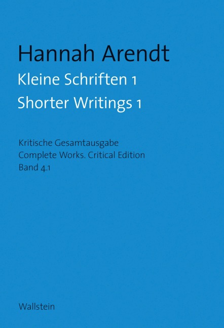 Kleine Schriften I / Shorter Writings I - Hannah Arendt