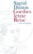 Cover-Bild zum Titel 'Goethes letzte Reise' von 'Sigrid Damm'