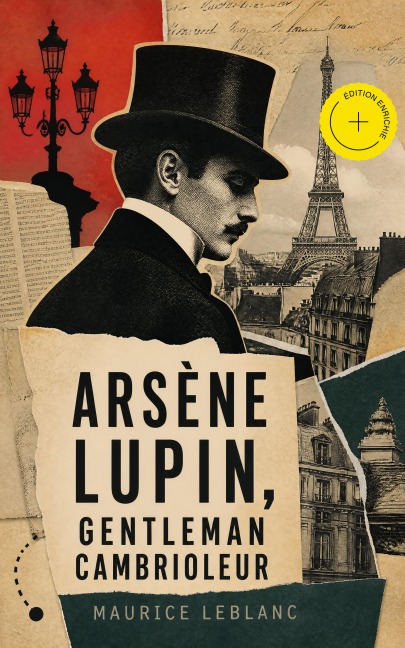Arsène Lupin, gentleman cambrioleur (Annoté) - Maurice Leblanc