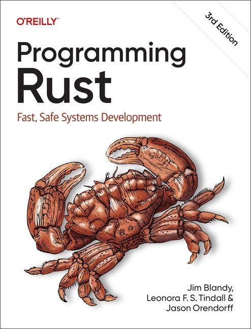 Programming Rust - Jim Blandy, Leonora Tindall, Jason Orendorff