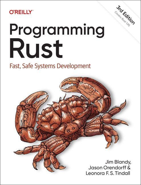 Programming Rust - Jim Blandy, Leonora Tindall, Jason Orendorff