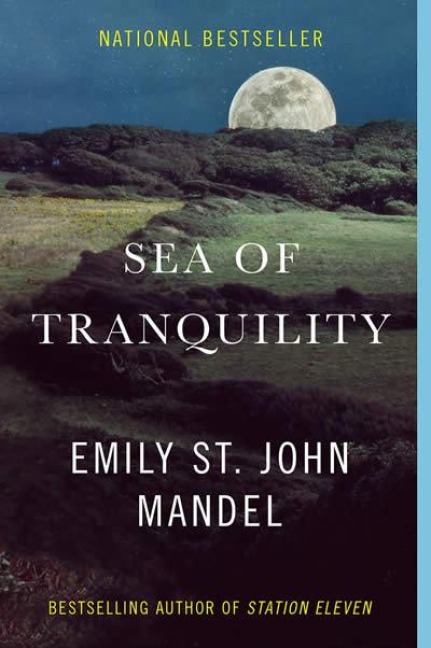 Sea of Tranquility - Emily St. John Mandel