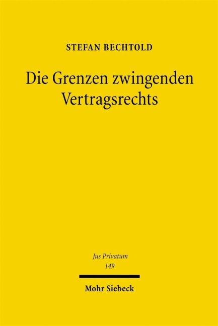 Die Grenzen zwingenden Vertragsrechts - Stefan Bechtold