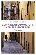 Cover-Bild zum Titel 'Commissario Pavarotti kam nie nach Rom' von 'Elisabeth Florin'