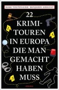 Cover-Bild zum Titel '22 Krimi-Touren in Europa, die man gemacht haben muss' von 'Marc Voltenauer, Benjamin Amiguet'