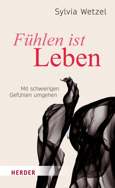 Fühlen ist Leben - Sylvia Wetzel