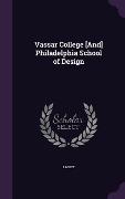 Cover-Bild zum Titel 'Vassar College [And] Philadelphia School of Design' von 'L. Mott'