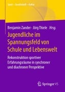 Jugendliche im Spannungsfeld von Schule und Lebenswelt - 