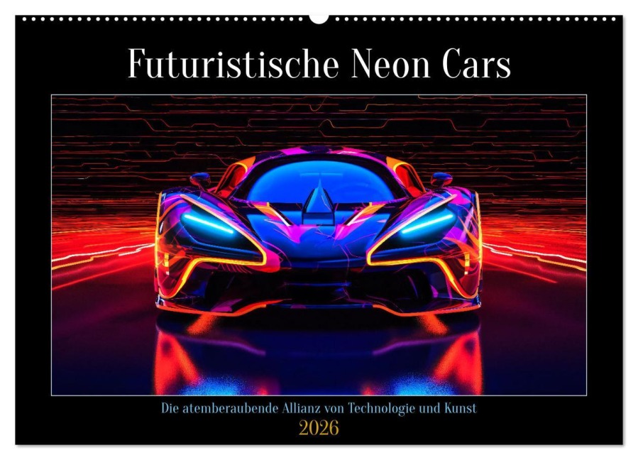 Futuristische Neon Cars (Wandkalender 2026 DIN A2 quer), CALVENDO Monatskalender - Steffen Gierok-Latniak