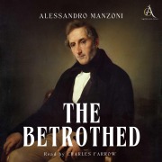 Cover-Bild zum Titel 'The Betrothed - Audiobook' von 'Classic Audiobooks, Alessandro Manzoni'