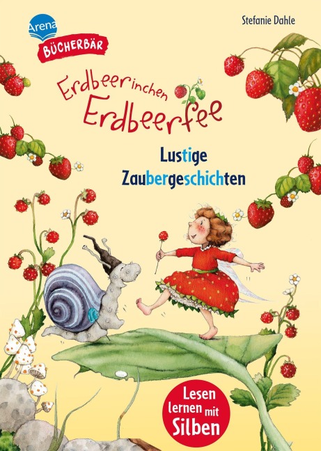 Erdbeerinchen Erdbeerfee. Lustige Zaubergeschichten - Stefanie Dahle