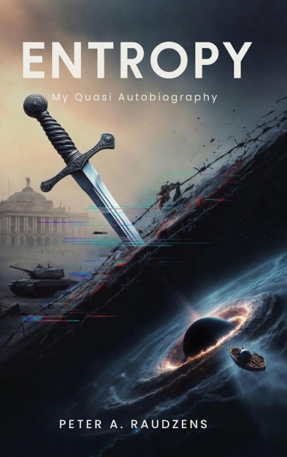 Entropy - Peter A. . Raudzens