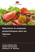 Cover-Bild zum Titel 'Maturation et composés phytochimiques dans les légumes' von 'Leticia Winke Dias, André Pich Brunes, Andrea B. N. Martins'