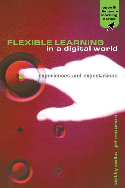 Flexible Learning in a Digital World - Betty Collis, Jef Moonen