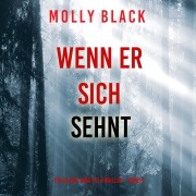 Cover-Bild zum Titel 'Wenn er sich sehnt (Ein Claire King FBI-Thriller ¿ Band 2)' von 'Molly Black'