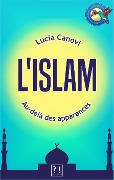 Cover-Bild zum Titel 'L'islam au-delà des apparences' von 'Lucia Canovi'