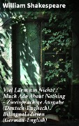 Viel Lärm um Nichts / Much Ado About Nothing - Zweisprachige Ausgabe (Deutsch-Englisch) / Bilingual edition (German-English) - William Shakespeare