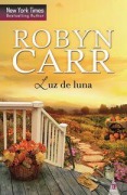 Cover-Bild zum Titel 'Luz de luna' von 'Robyn Carr'