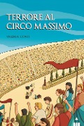 Terrore al Circo Massimo - Valeria Conti
