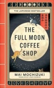 Cover-Bild zum Titel 'The Full Moon Coffee Shop' von 'Mai Mochizuki'