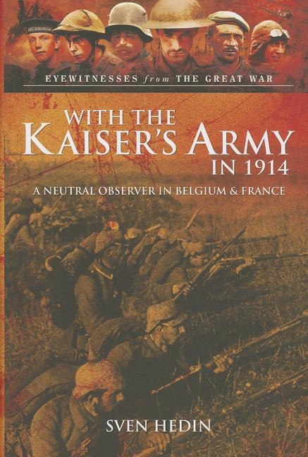With the Kaiser's Army in 1914 - Sven Hardin