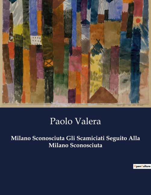 Milano Sconosciuta Gli Scamiciati Seguito Alla Milano Sconosciuta - Paolo Valera