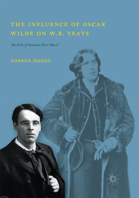 The Influence of Oscar Wilde on W.B. Yeats - Noreen Doody