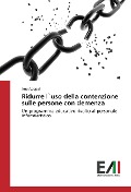 Cover-Bild zum Titel 'Ridurre l`uso della contenzione sulle persone con demenza' von 'Ana Apopei'