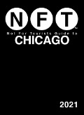 Not For Tourists Guide to Chicago 2021 - Not For Tourists