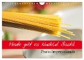 Heute gibt es Nudeln! Basta! Pasta-Impressionen (Wandkalender 2024 DIN A4 quer), CALVENDO Monatskalender - Elisabeth Stanzer