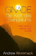 Cover-Bild zum Titel 'Gnade - Die Kraft des Evangeliums' von 'Andrew Wommack'