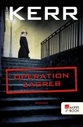 Cover-Bild zum Titel 'Operation Zagreb' von 'Philip Kerr'