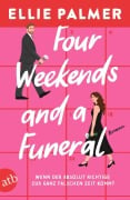 Cover-Bild zum Titel 'Four Weekends and a Funeral - Wenn der absolut Richtige zur ganz falschen Zeit kommt' von 'Ellie Palmer'